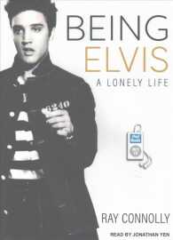 Being Elvis (2-Volume Set) : A Lonely Life （MP3 UNA）