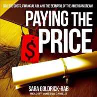 Paying the Price : College Costs, Financial Aid, and the Betrayal of the American Dream （MP3 UNA）