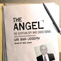 The Angel : The Egyptian Spy Who Saved Israel （MP3 UNA）