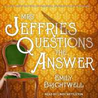 Mrs. Jeffries Questions the Answer (Mrs. Jeffries) （MP3 UNA）