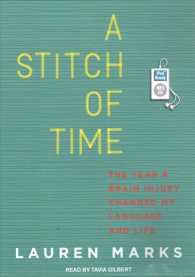 A Stitch of Time : The Year a Brain Injury Changed My Language and Life （1 MP3 UNA）