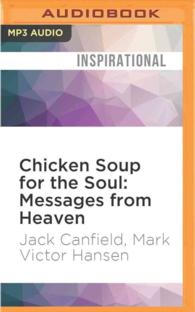 Chicken Soup for the Soul - Messages from Heaven : 101 Miraculous Stories of Signs from Beyond, Amazing Connections, and Love That Doesn't Die (Chicke （MP3 UNA）