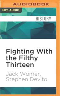Fighting with the Filthy Thirteen : The World War II Story of Jack Womerranger and Paratrooper （MP3 UNA）
