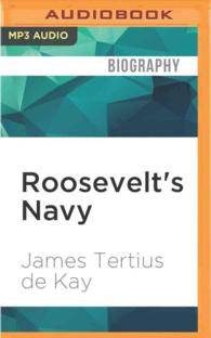 Roosevelt's Navy : The Education of a Warrior President, 1882-1920 （MP3 UNA）