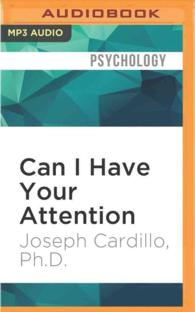 Can I Have Your Attention : How to Think Fast, Find Your Focus, and Sharpen Your Concentration （MP3 UNA）