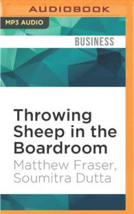 Throwing Sheep in the Boardroom : How Online Social Networking Will Transform Your Life, Work and World （MP3 UNA）