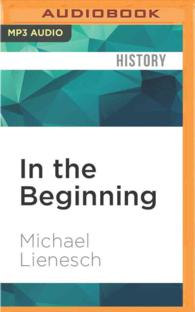 In the Beginning : Fundamentalism, the Scopes Trial, and the Making of the Antievolution Movement （MP3 UNA）