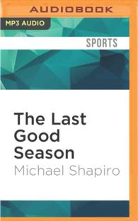 The Last Good Season : Brooklyn, the Dodgers, and Their Final Pennant Race Together （MP3 UNA）