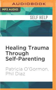 Healing Trauma through Self-parenting : The Co-dependency Connection （MP3 UNA）
