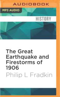 The Great Earthquake and Firestorms of 1906 : How San Francisco Nearly Destroyed Itself （MP3 UNA）
