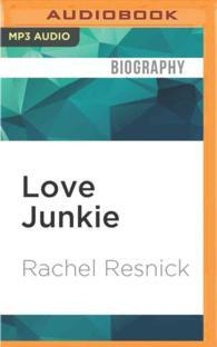 Love Junkie : A Memoir （MP3 UNA）