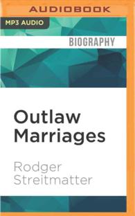Outlaw Marriages : The Hidden Histories of Fifteen Extraordinary Same-sex Couples （MP3 UNA）
