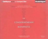 The Conservatarian Manifesto (5-Volume Set) : Libertarians, Conservatives, and the Fight for the Right's Future （Unabridged）