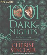 Show Me, Baby (1001 Dark Nights) （MP3 UNA）