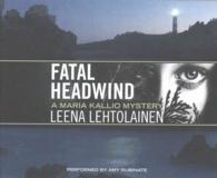 Fatal Headwind (8-Volume Set) (Maria Kallio Mystery) （Unabridged）