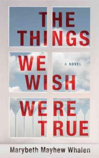 The Things We Wish Were True (7-Volume Set) （Unabridged）