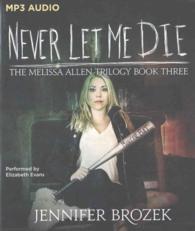 Never Let Me Die (Melissa Allen Trilogy) （MP3 UNA）