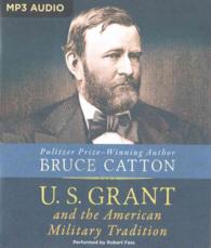 U. S. Grant and the American Military Tradition （MP3 UNA）