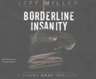 Borderline Insanity (Dagny Gray) （Unabridged）
