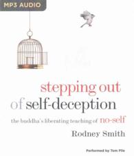 Stepping out of self-deception : The Buddha's liberating teaching of no-self （MP3 UNA）