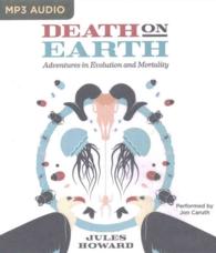 Death on Earth : Adventures in Evolution and Mortality （MP3 UNA）