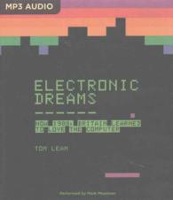 Electronic Dreams : How 1980s Britain Learned to Love the Computer （MP3 UNA）