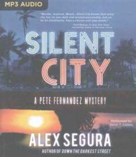 Silent City (Pete Fernandez Mystery) （MP3 UNA）