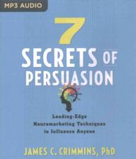 7 Secrets of Persuasion : Leading-Edge Neuromarketing Techniques to Influence Anyone （MP3 UNA）