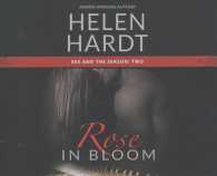 Rose in Bloom (8-Volume Set) (Sex and the Season) （Unabridged）