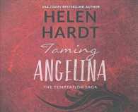 Taming Angelina (5-Volume Set) (The Temptation Saga) （Unabridged）