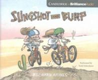 Slingshot and Burp （Unabridged）