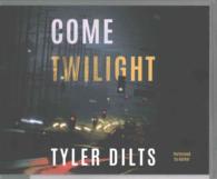 Come Twilight (6-Volume Set) （Unabridged）