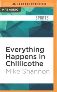 Everything Happens in Chillicothe (2-Volume Set) : A Summer in the Frontier League with Max Mcleary, the One-eyed Umpire （MP3 UNA）