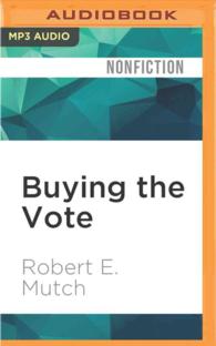 Buying the Vote : A History of Campaign Finance Reform （MP3 UNA）