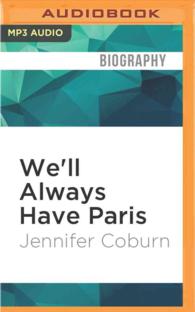 We'll Always Have Paris : A Mother/Daughter Memoir （MP3 UNA）