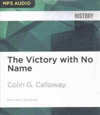 The Victory with No Name : The Native American Defeat of the First American Army （MP3 UNA）