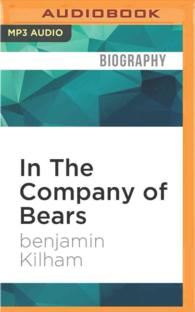 In the Company of Bears : What Black Bears Have Taught Me about Intelligence and Intuition （MP3 UNA）