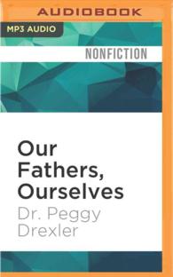 Our Fathers, Ourselves : Daughters, Fathers, and the Changing American Family （MP3 UNA）