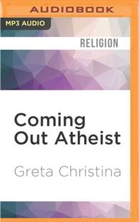Coming Out Atheist : How to Do It, How to Help Each Other, and Why （MP3 UNA）