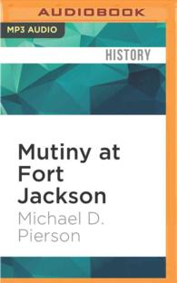 Mutiny at Fort Jackson : The Untold Story of the Fall of New Orleans （MP3 UNA）