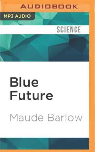 Blue Future : Protecting Water for People and the Planet Forever （MP3 UNA）