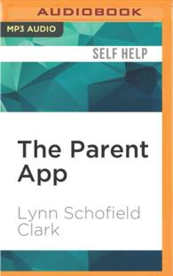 The Parent App : Understanding Families in the Digital Age （MP3 UNA）