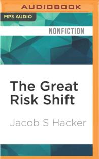 The Great Risk Shift : The Assault on American Jobs, Families, Health Care, and Retirement--and How You Can Fight Back （MP3 UNA）