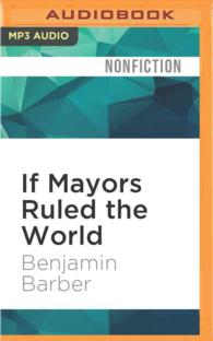 If Mayors Ruled the World : Dysfunctional Nations, Rising Cities 〈2〉 （MP3 UNA）