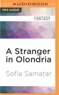A Stranger in Olondria : Being the Complete Memoirs of the Mystic, Jevick of Tyom （MP3 UNA）
