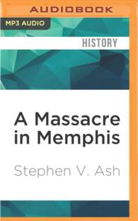 A Massacre in Memphis : The Race Riot That Shook the Nation One Year after the Civil War （MP3 UNA）