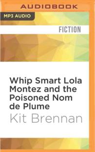 Whip Smart Lola Montez and the Poisoned Nom De Plume (Lola Montez) （MP3 UNA）