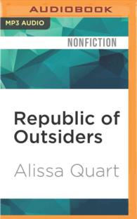 Republic of Outsiders : The Power of Amateurs, Dreamers, and Rebels （MP3 UNA）