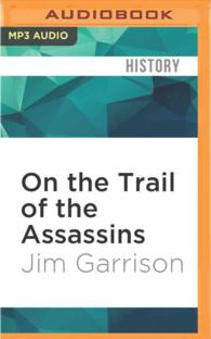 On the Trail of the Assassins : One Man's Quest to Solve the Murder of President Kennedy （MP3 UNA）