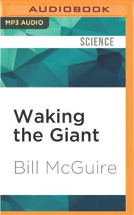 Waking the Giant : How a Changing Climate Triggers Earthquakes, Tsunamis, and Volcanoes （MP3 UNA）